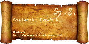 Szeleczki Ernák névjegykártya